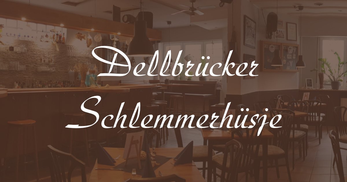 (c) Dellbruecker-schlemmerhuesje.net
